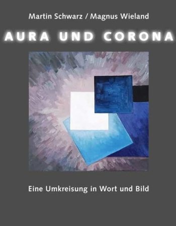 Aura und Corona: Eine Umkreisung in Wort und Bild. Mit einer Erzählung von Eduard Korrodi über den jungen Mozart in Zürich