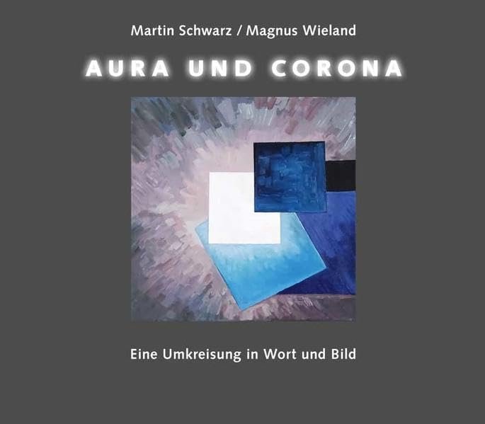 Aura und Corona: Eine Umkreisung in Wort und Bild. Mit einer Erzählung von Eduard Korrodi über den jungen Mozart in Zürich